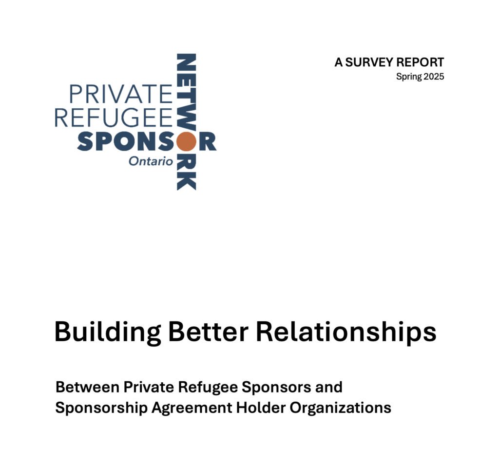 Building Better Relationships: Between Private Refugee Sponsors and Sponsorship Agreement Holder Organizations [A Survey Report: Spring 2025]